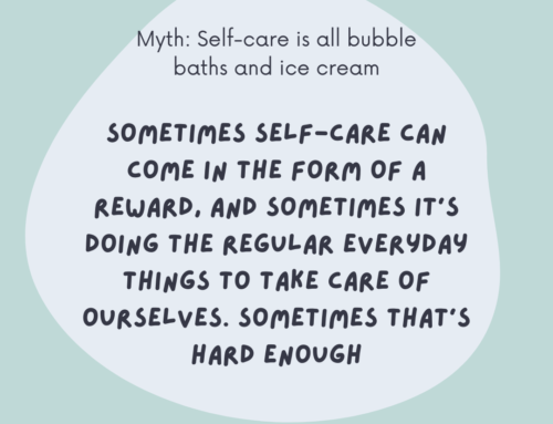 Self care: it’s not all bubble baths and ice cream